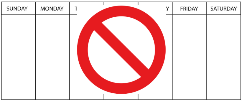 Just a mockup image Graphical representation of a calendar week with the crossed-out 'not allowed' symbol